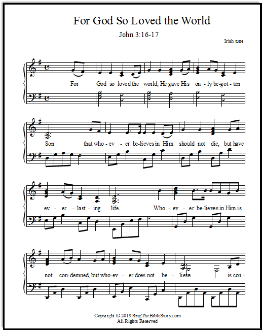 John 3:16 "For God so loved the world" set to song.